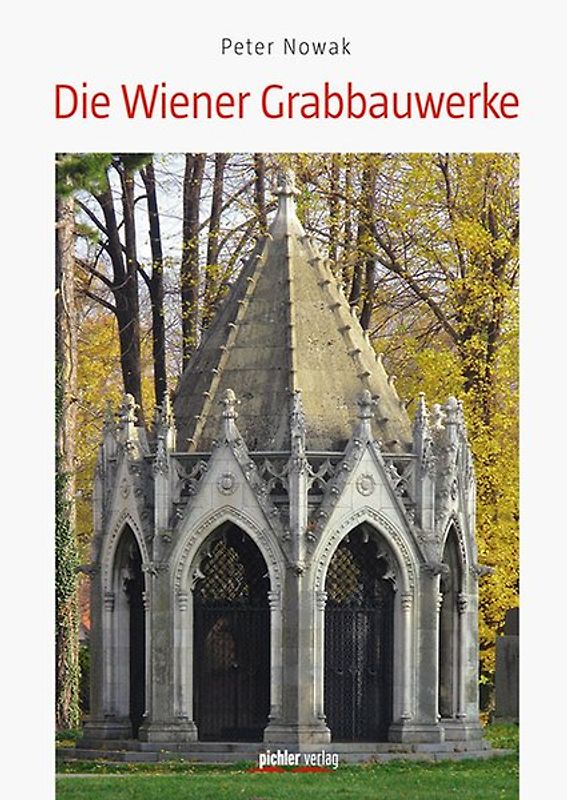 Die Wiener Grabbauwerke