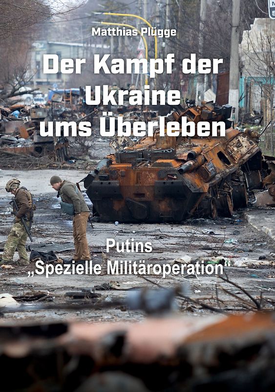 Der Kampf der Ukraine ums Überleben
