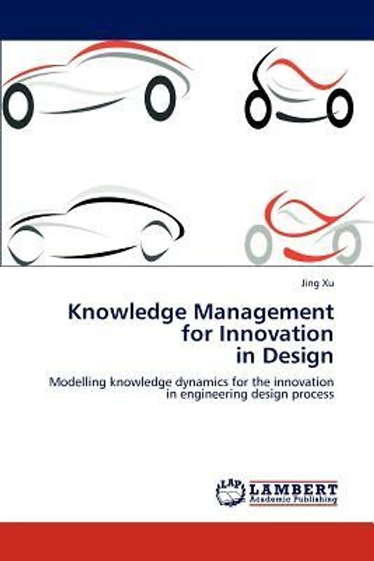 Knowledge Management  for Innovation  in Design