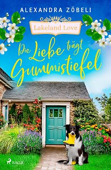 Die Liebe trägt Gummistiefel - Lakeland Love