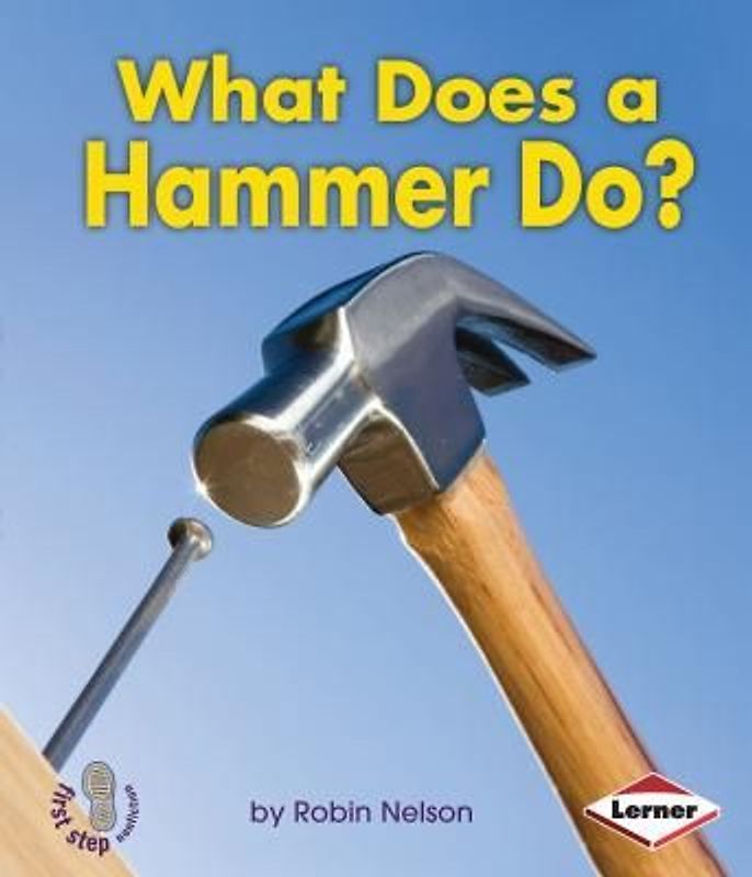 What Does a Hammer Do?