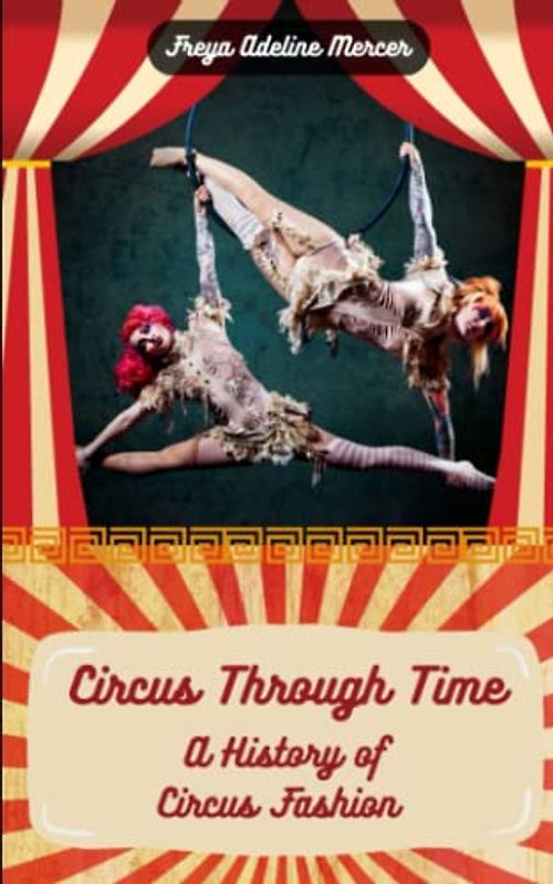 Circus Through Time: A History of Circus Fashion