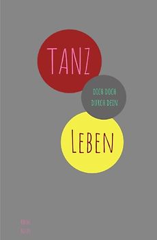 Journal / TANZ dich doch durch dein Leben