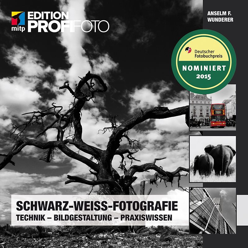 Schwarz-Weiß-Fotografie. Technik-Bildgestaltung-Praxiswissen