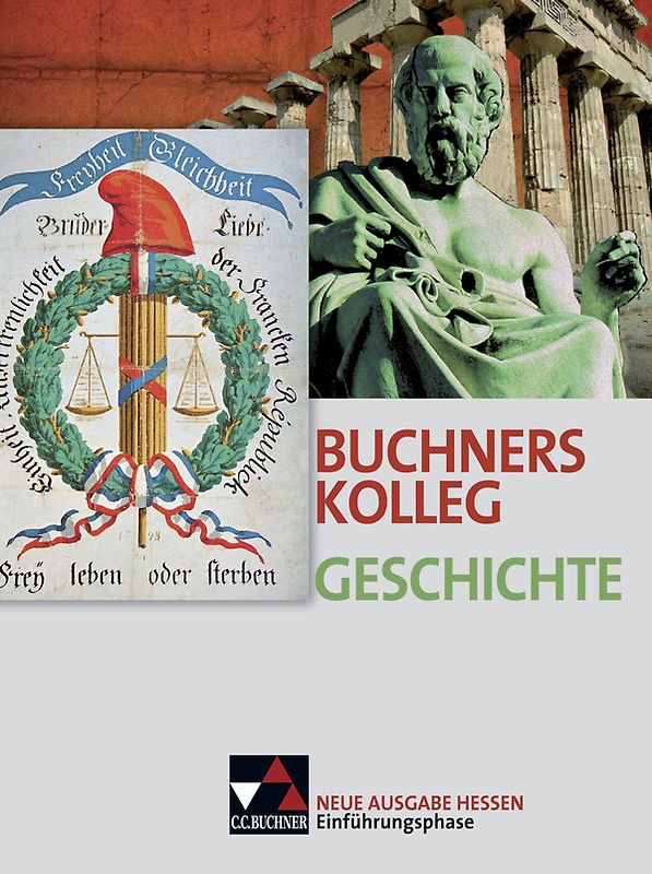 Buchners Kolleg Geschichte – Ausgabe Hessen / Buchners Kolleg Geschichte Hessen Einführungsphase
