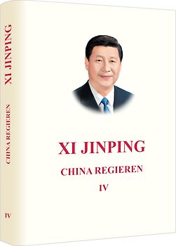 Xi Jinping: China Regieren IV