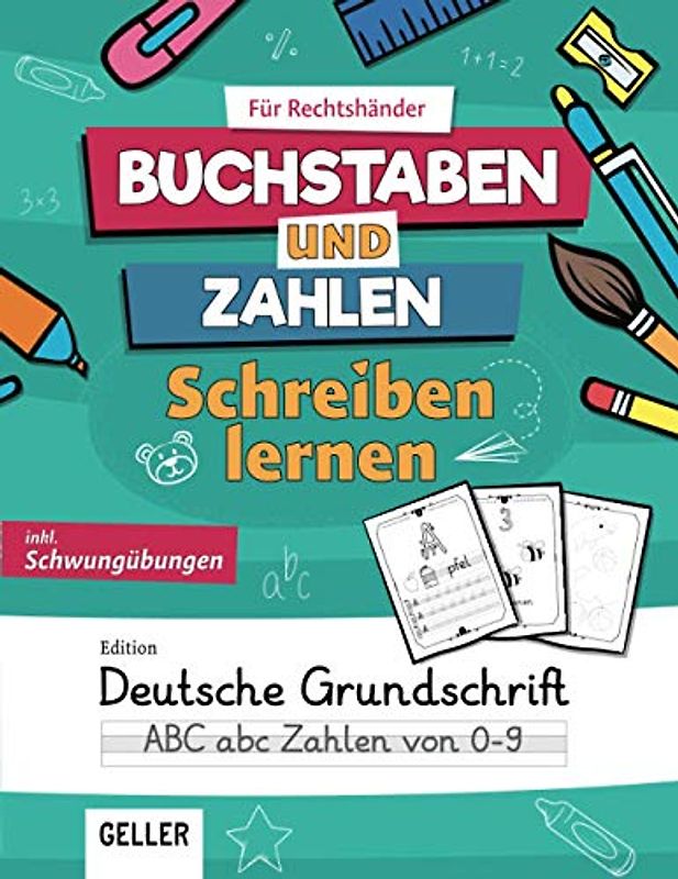 GELLER's Schreibenlernen - Buchstaben, Zahlen und Schwungübungen, Edition Grundschrift: Buchstaben ABC | Zahlen 0 bis 9 | Übungsheft für ... Grundschrift - Buchstaben und Zahlen, Band 1)