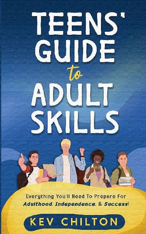 Teens' Guide to Adult Skills