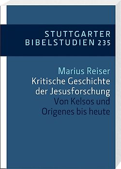 Kritische Geschichte der Jesusforschung