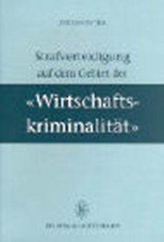Strafverteidigung auf dem Gebiet der "Wirtschaftskriminalität"