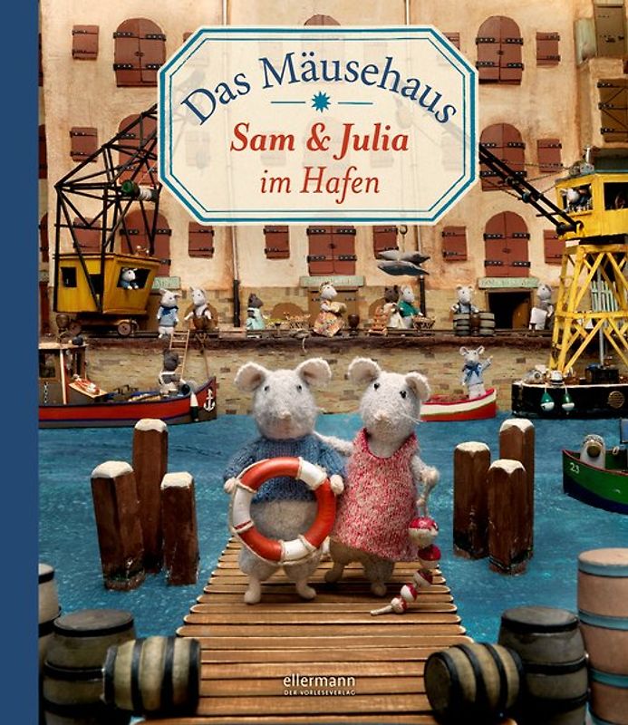Das Mäusehaus. Sam & Julia im Hafen