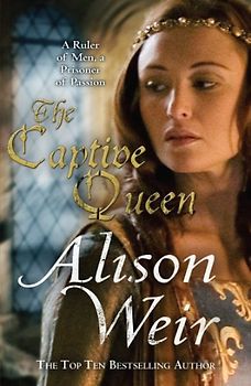 The Captive Queen - Weir, Alison