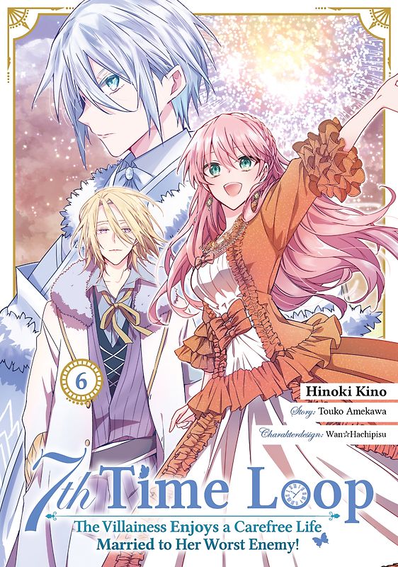 7th Time Loop: The Villainess Enjoys a Carefree Life Married to Her Worst Enemy! (Manga), Band 06 (deutsche Ausgabe)