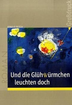 Und die Glühwürmchen leuchteten doch