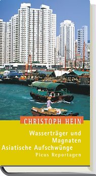 Wasserträger und Magnaten. Asiatische Aufschwünge