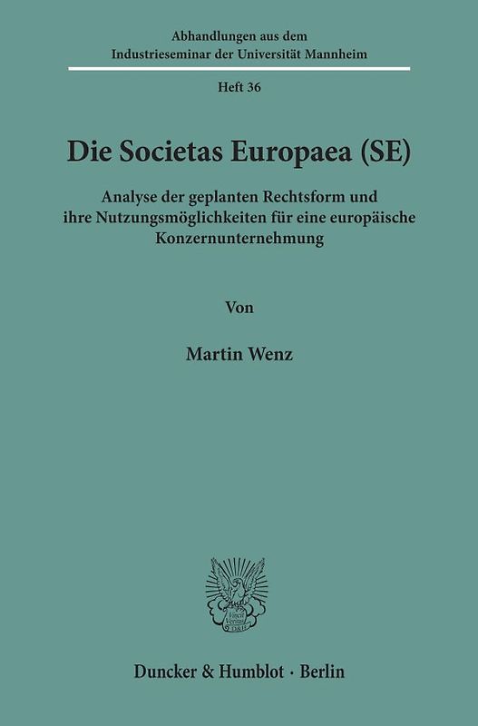 Die Societas Europaea (SE).