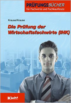 Die Prüfung der Wirtschaftsfachwirte (IHK)