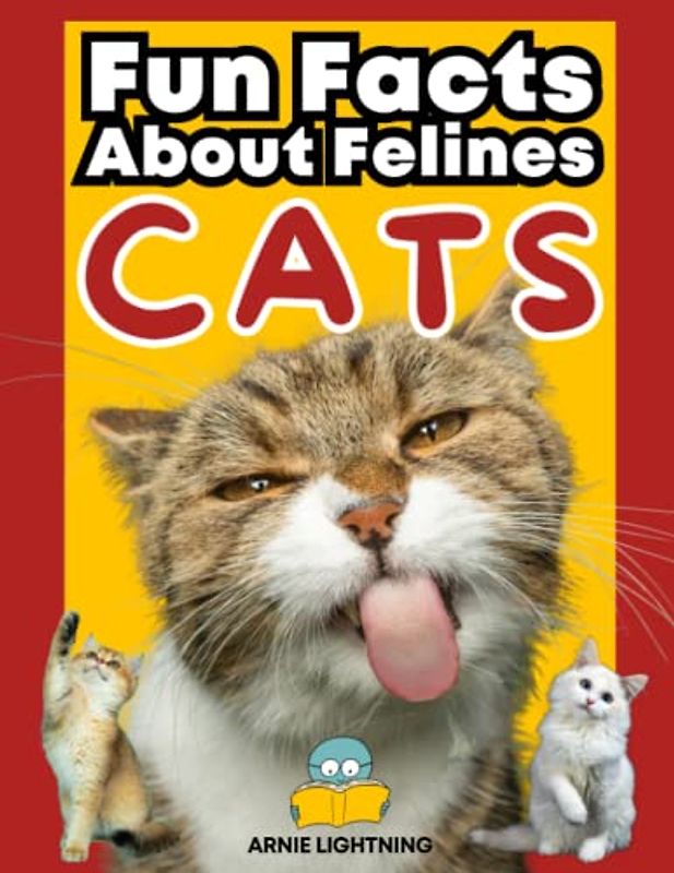 Cats: Fun Facts About Felines: Discover the Purr-fect World of Cats: Facts, Stories, Quizzes, and Activities for Kids (Wildlife Wonders: Exploring the ... Lives of the World's Most Intriguing Animals)