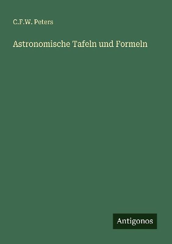 Astronomische Tafeln und Formeln