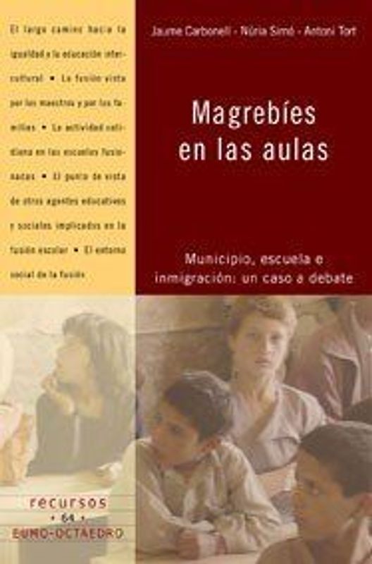 Magrebíes en las aulas : municipio, escuela e inmigración: un caso a debate