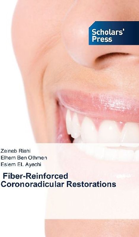 ¿ Fiber-Reinforced Coronoradicular Restorations