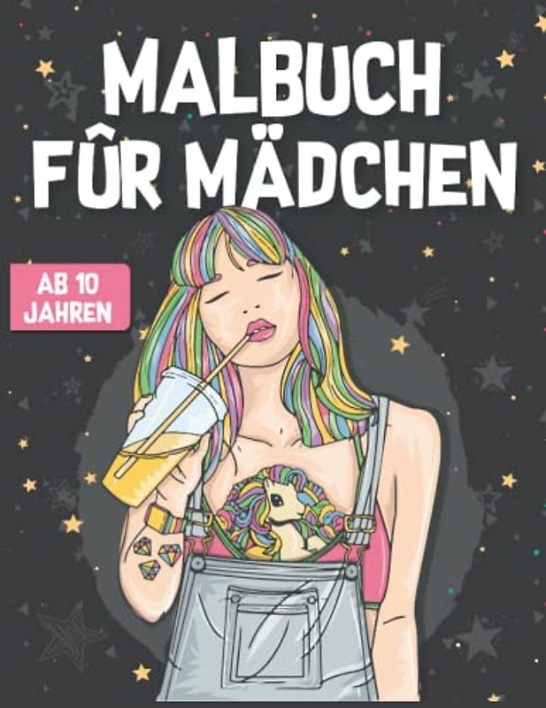 MALBUCH FÜR MÄDCHEN AB 10 JAHREN: Zen-inspiriertes Beschäftigungsbuch für kreative Entfaltung, Stressbewältigung und Entspannung | Tolles Geschenk für ... Malen (Kunsteulen & Lerneulen Verlag, Band 4)