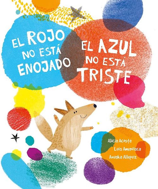 El Rojo No Está Enojado, El Azul No Está Triste