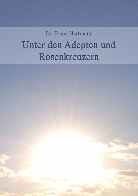 Unter den Adepten und Rosenkreuzer