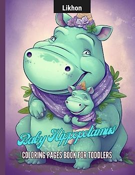 Likhon Baby Hippopotamus Coloring Pages Book for Toddlers