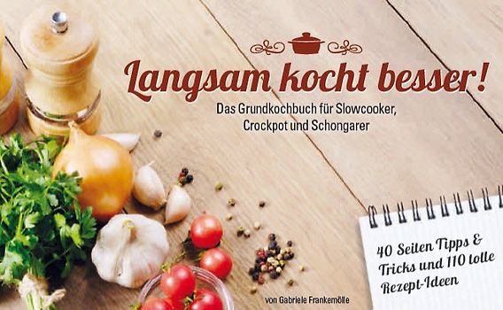 Langsam kocht besser