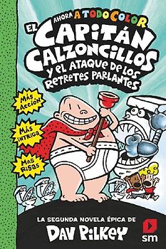 El Capitán Calzoncillos y el ataque de los retretes parlantes