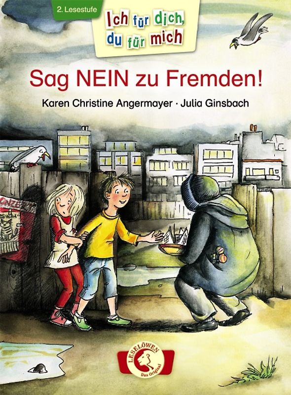 Ich für dich, du für mich - Sag NEIN zu Fremden!