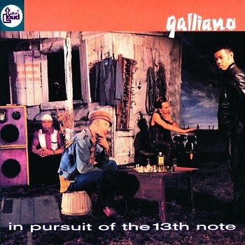 Galliano - In Pursuit of the 13th Note