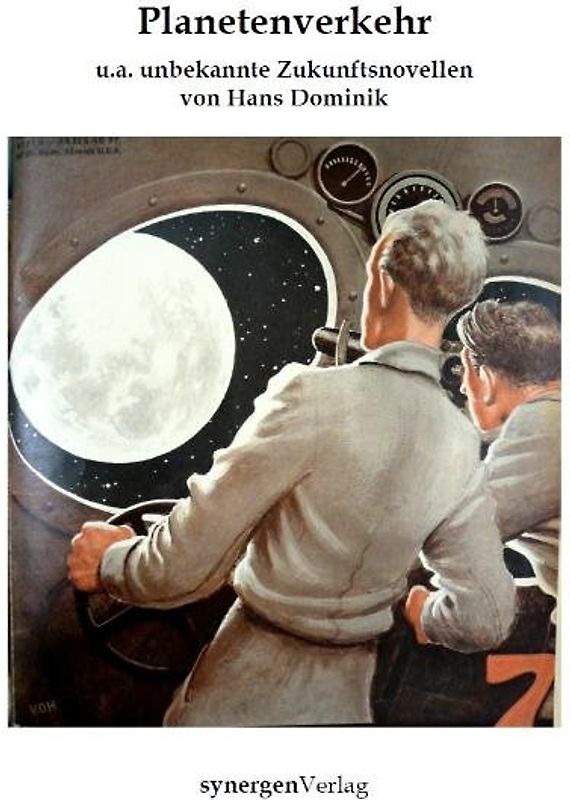 Planetenverkehr und andere unbekannte Zukunftsnovellen von Hans Dominik aus den Jahren 1920-1934