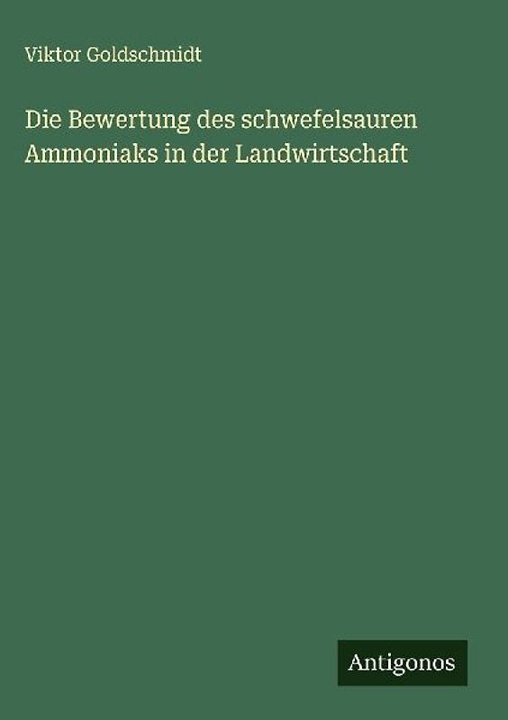 Die Bewertung des schwefelsauren Ammoniaks in der Landwirtschaft