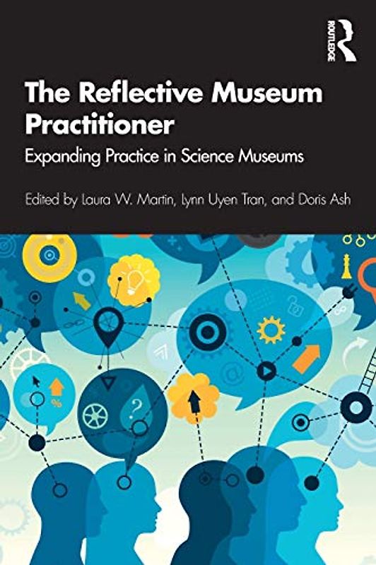 The Reflective Museum Practitioner: Expanding Practice in Science Museums
