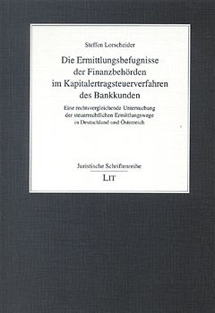 Die Ermittlungsbefugnisse der Finanzbehörden im Kapitalertragsteuerverfahren des Bankkunden