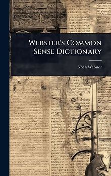 Webster's Common Sense Dictionary