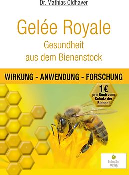 Gelée Royale - Gesundheit aus dem Bienenstock