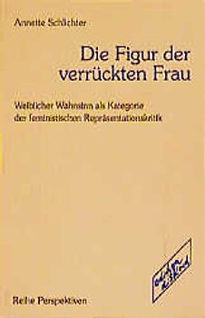 Die Figur der verrückten Frau
