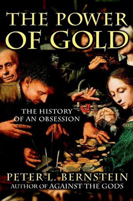 The Power of Gold. The History of an Obsession