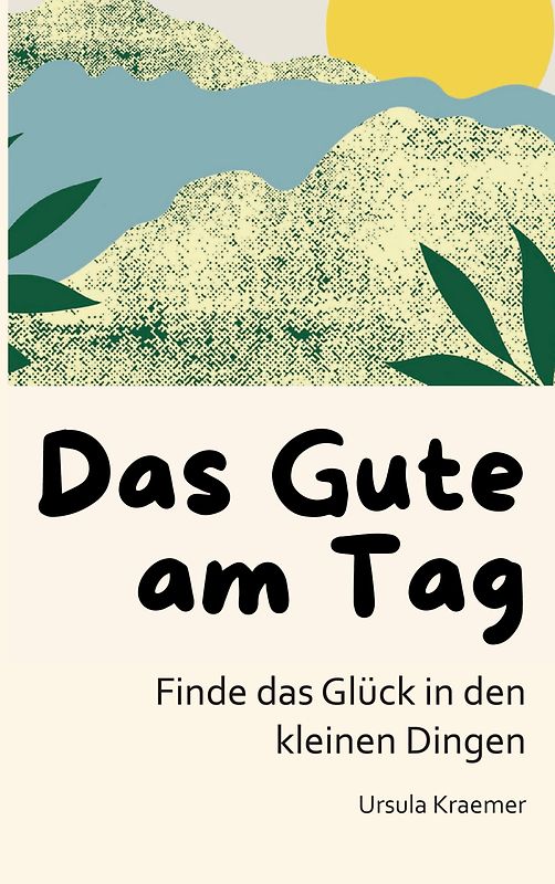 Das Gute am Tag