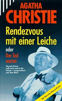 Rendezvous mit einer Leiche oder der Tod wartet. Mit Hercule Poirot