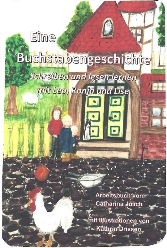 Schreiben und lesen lernen mit Leo, Ronja und Lise / Eine Buchstabengeschichte/Arbeitsbuch 2, 1. Klasse