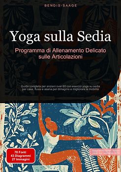 Yoga sulla Sedia: Programma di Allenamento Delicato sulle Articolazioni
