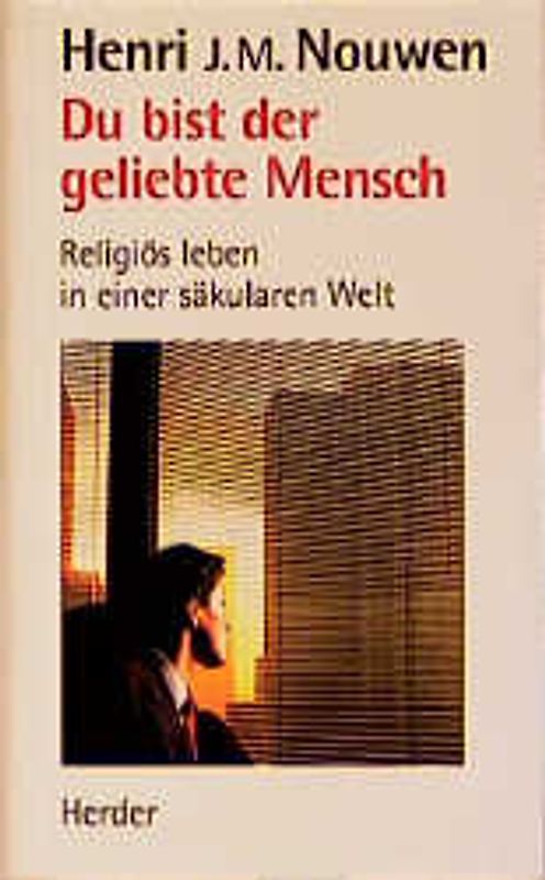 Du bist der geliebte Mensch