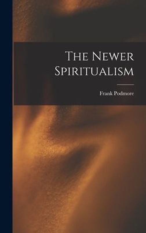 The Newer Spiritualism