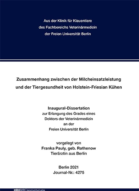 Zusammenhang zwischen der Milcheinsatzleistung und der Tiergesundheit von Holstein-Friesian Kühen