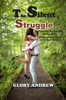 The Silent Struggle: Exploring the Reasons behind Mens Reluctance to Open Up to Their Partners