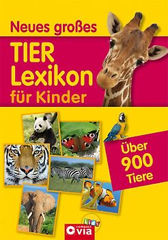 Neues großes Tierlexikon für Kinder